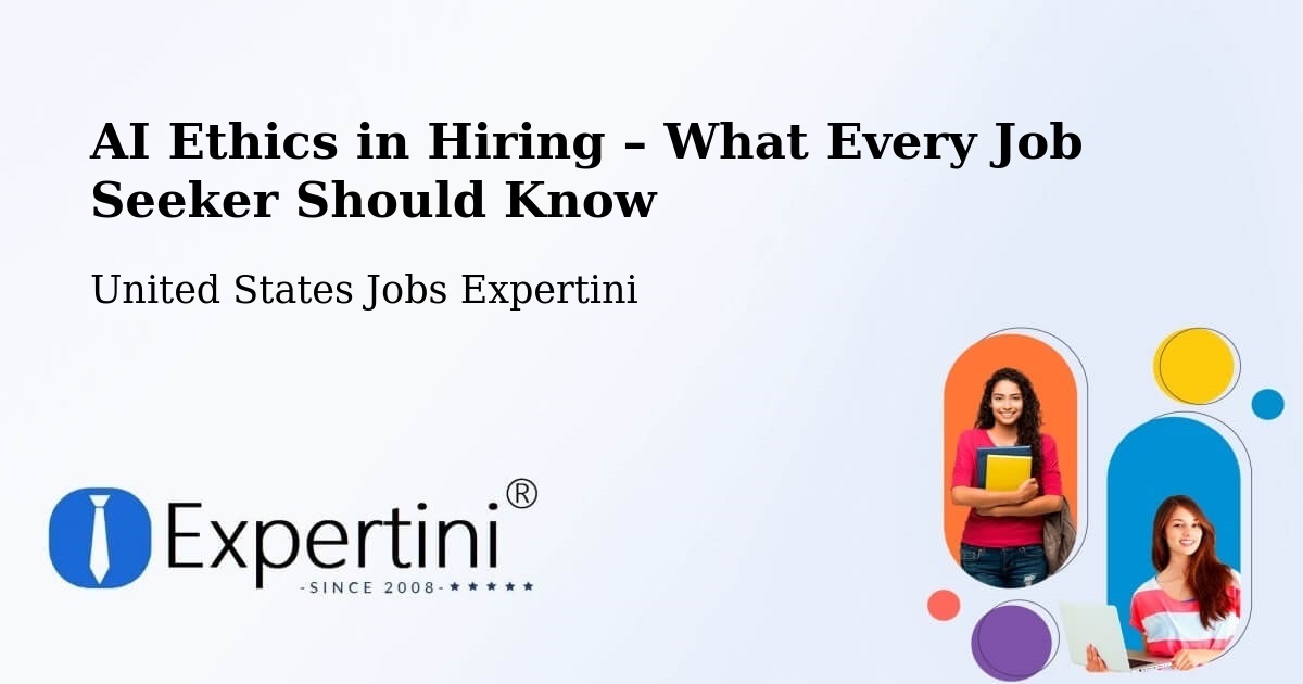 AI Ethics in Recruitment & Hiring – Central - Central, United States Jobs Expertini